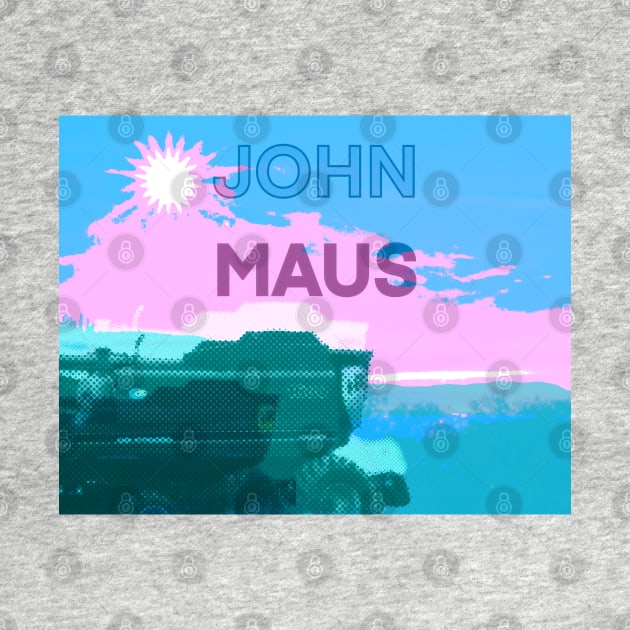 JOHN MAUS by Noah Monroe